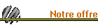 Notre offre